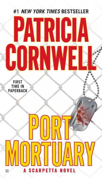 Port mortuary [electronic resource] / Patricia Cornwell.