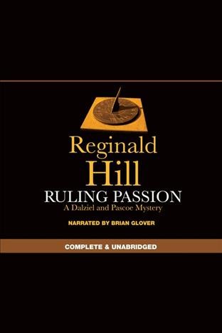 Ruling passion [electronic resource] / by Reginald Hill.