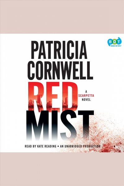 Red mist [electronic resource] / Patricia Cornwell.