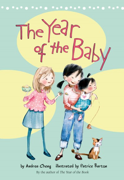 The year of the baby / by Andrea Cheng ; illustrated by Patrice Barton.