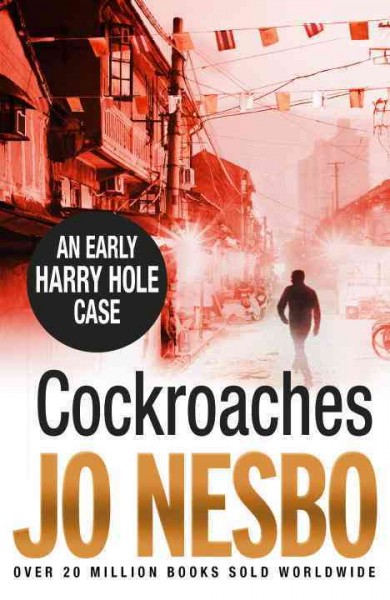 Cockroaches / Jo Nesbø ; translated from the Norwegian by Don Bartlett.