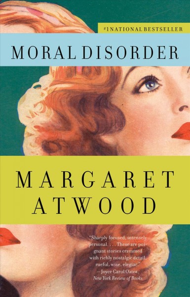 Moral disorder [electronic resource] / Margaret Atwood.