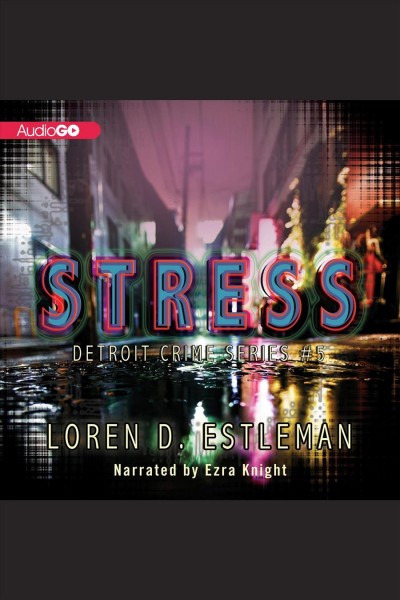Stress [electronic resource] / Loren D. Estleman.