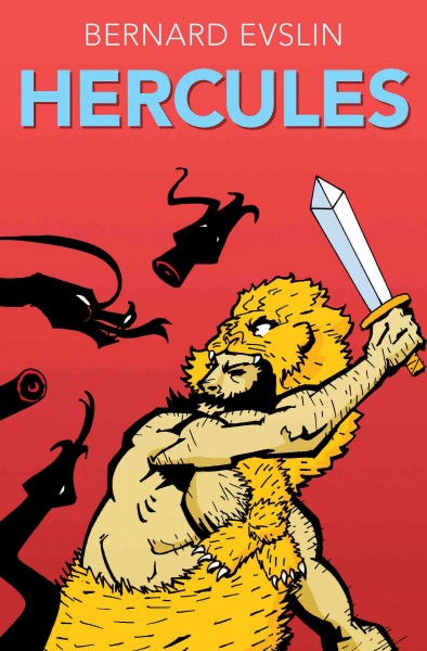 Hercules [electronic resource] / Bernard Evslin.