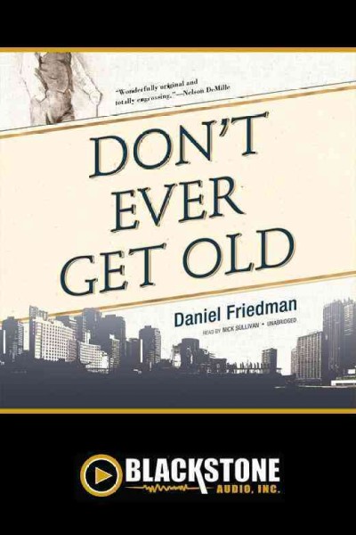 Don't ever get old [electronic resource] / by Daniel Friedman.