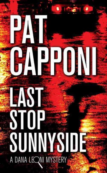 Last stop sunnyside [electronic resource] / Pat Capponi.