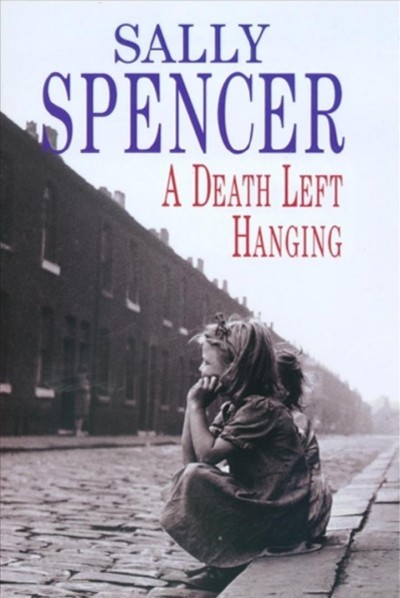 A death left hanging [electronic resource] / Sally Spencer.
