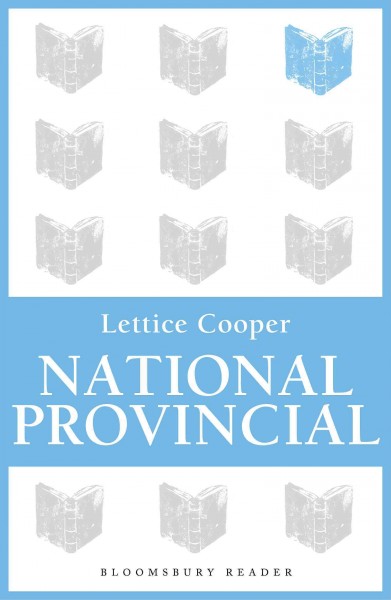 National provincial [electronic resource] / by Lettice Cooper.