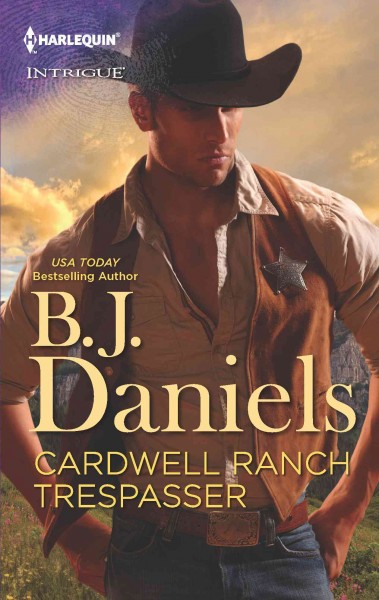 Cardwell Ranch trespasser [electronic resource] / B.J. Daniels.