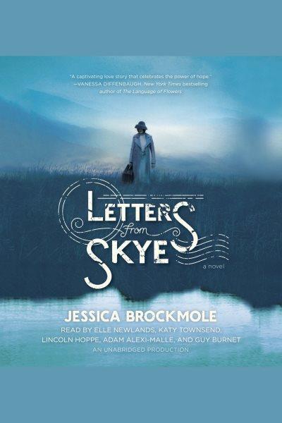 Letters from Skye [electronic resource] : a novel / Jessica Brockmole.