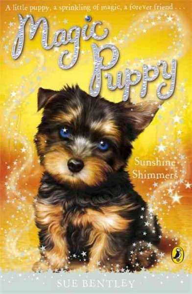 Magic puppy.  12, Sunshine simmers / Sue Bentley ; illustrated by Angela Swan.