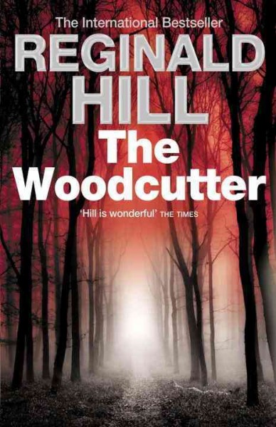 The woodcutter / Reginald Hill.