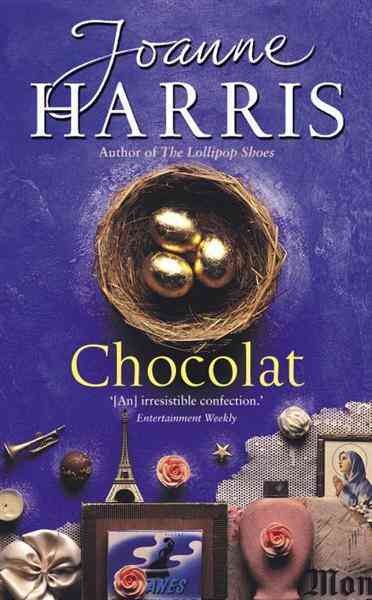 Chocolat [electronic resource] : a novel / Joanne Harris.