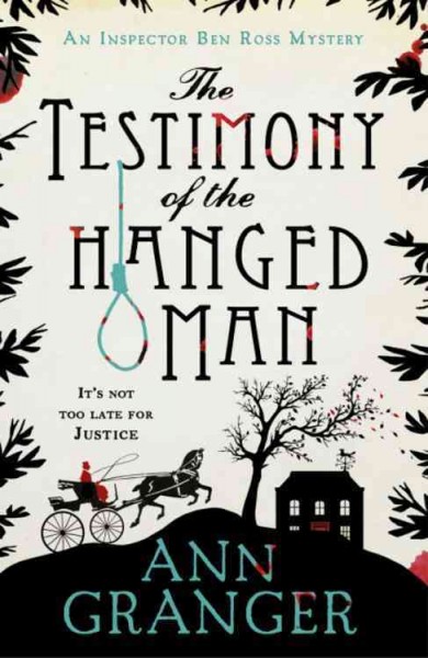 The testimony of the hanged man / Ann Granger.