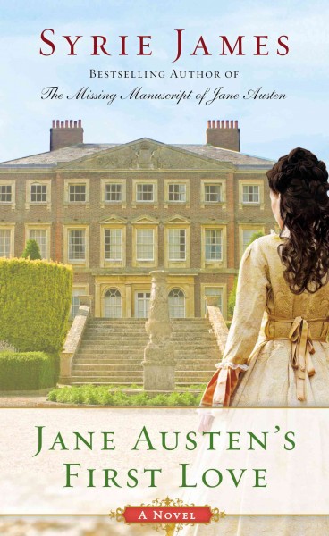 Jane Austen's first love / Syrie James.