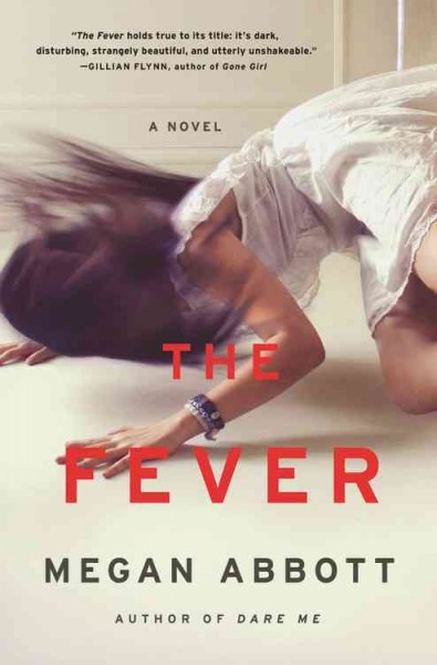 The fever : a novel / Megan Abbott.