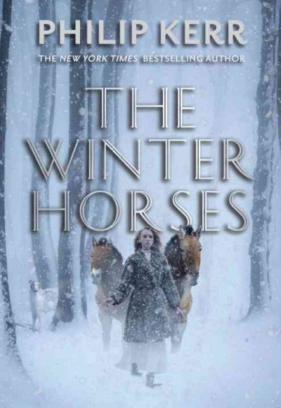 The winter horses / Philip Kerr.