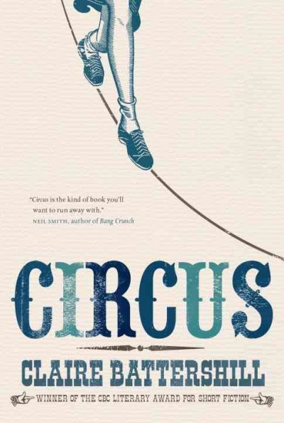 Circus / Claire Battershill.