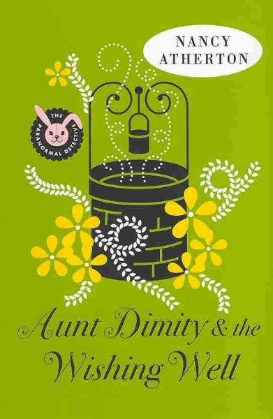 Aunt Dimity and the wishing well / Nancy Atherton.