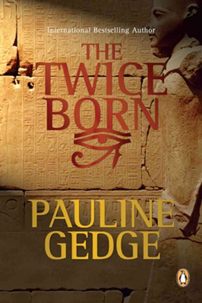The twice born / Pauline Gedge.