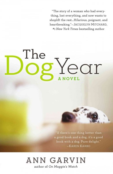 The dog year / Ann Garvin.