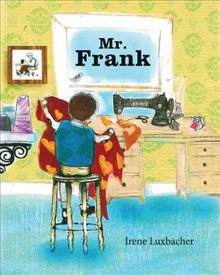 Mr. Frank / Irene Luxbacher.