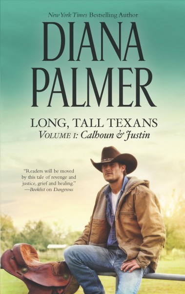 Long, tall Texans. Vol. I, Calhoun & Justin / Diana Palmer.