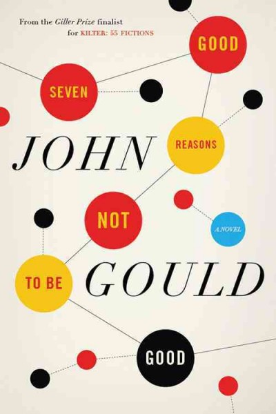 Seven good reasons not to be good [electronic resource] / John Gould.