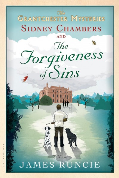 Sidney Chambers and the forgiveness of sins / James Runcie.