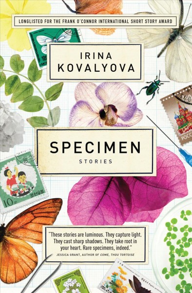 Specimen : stories / by Irina Kovalyova.