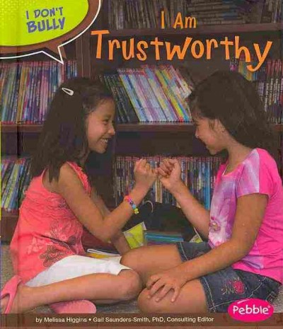 I am trustworthy / by Melissa Higgins.