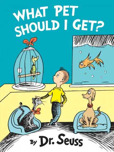 What pet should I get? / Dr. Seuss.
