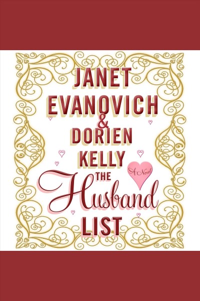 The husband list [electronic resource] / Janet Evanovich and Dorien Kelly.