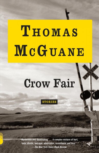 Crow fair : stories / Thomas McGuane.
