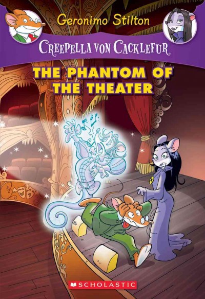 The phantom of the theater / Geronimo Stilton ; illustrations by Ivan Bigarealla, Antonio Campro and Daria Cerchi ; translated by Anna Pizzelli.