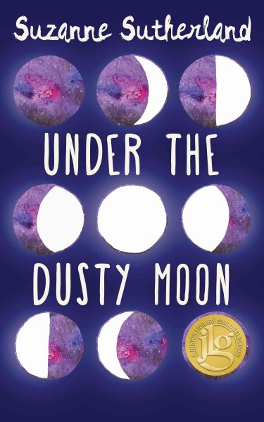 Under the dusty moon / Suzanne Sutherland.