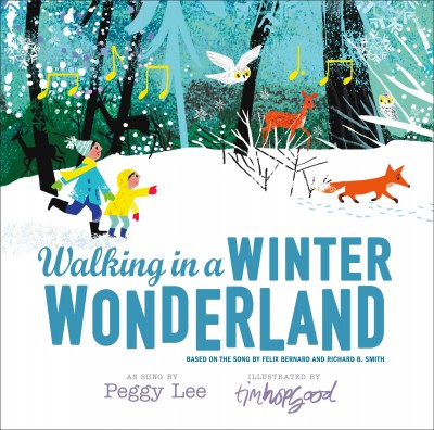 Walking in a winter wonderland / illustrated by Tim Hopgood.