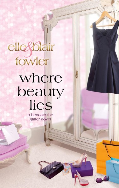 Where beauty lies / Elle & Blair Fowler.