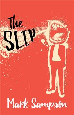 The slip / Mark Sampson.