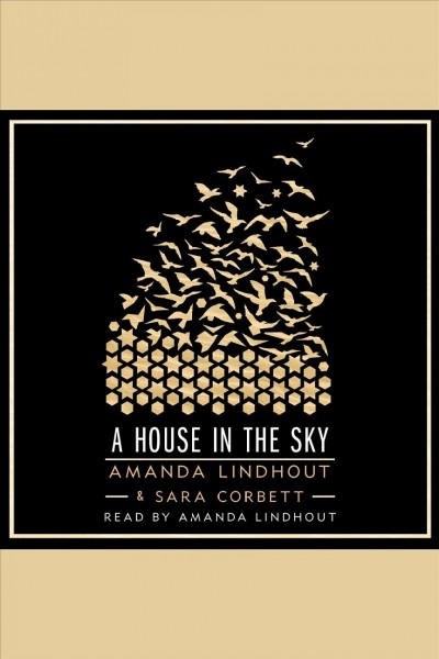 A House in the Sky : A Memoir / Sara Corbett.