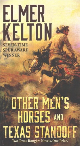 Other men's horses ; and, Texas standoff / Elmer Kelton.