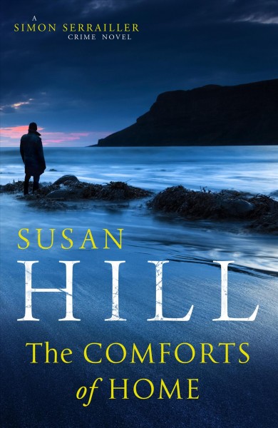 The comforts of home / Susan Hill.