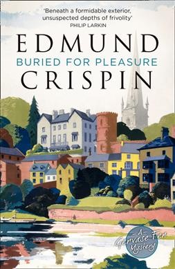 Buried for pleasure / Edmund Crispin.