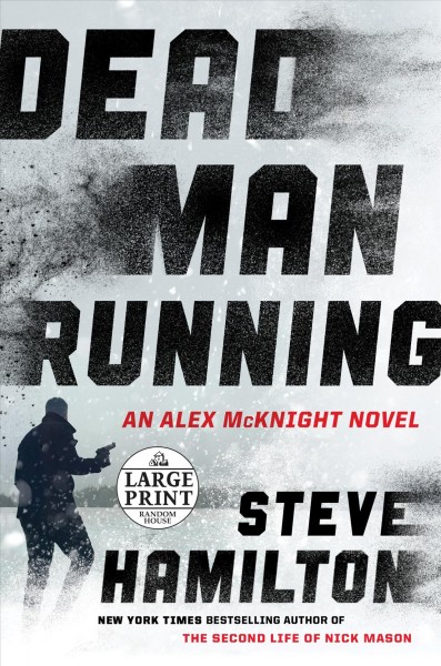 Dead man running  [large print] / Steve Hamilton.