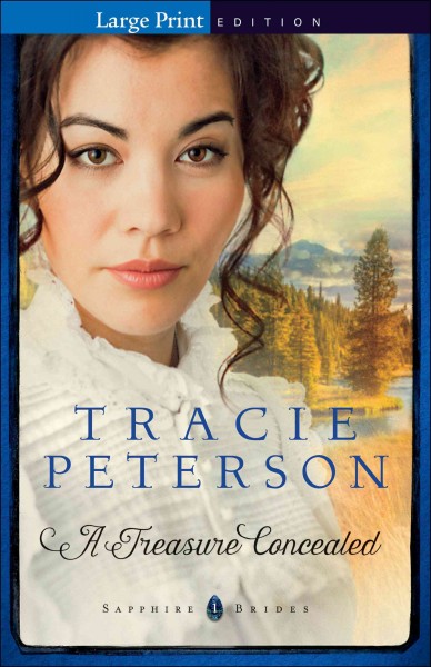 A treasure concealed / Tracie Peterson.