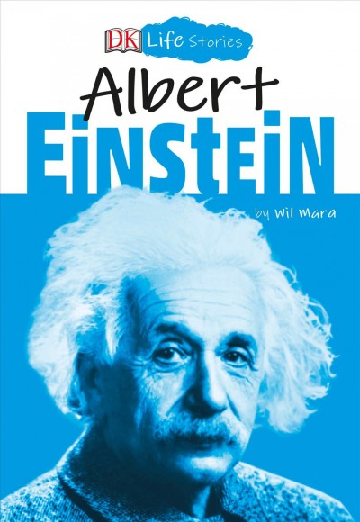 Albert Einstein / by Wil Mara ; illustrated by Charlotte Ager.