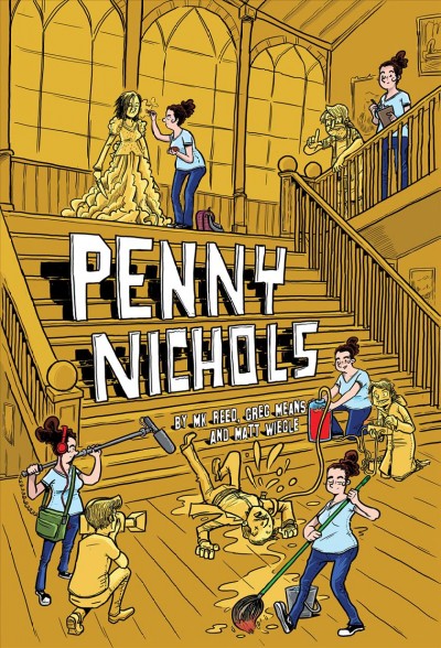 Penny Nichols / written by MK Reed & Greg Means ; art by Matt Wiegle.