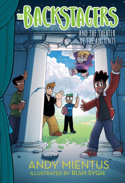 The Backstagers and the theater of the ancients / by Andy Mientus ; illustrated by Rian Sygh.