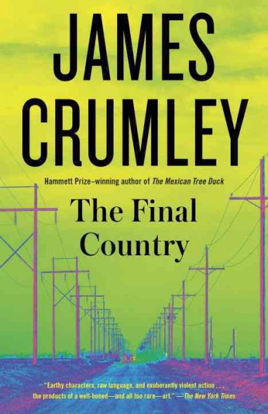 The final country / James Crumley.