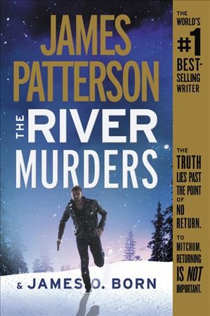 The river murders : thrillers / James Patterson & James O. Born.